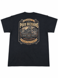 Pour Decisions T-Shirt